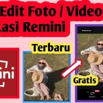 Edit Foto Di Remini: Ubah Foto Buram Jadi Tajam Dalam Sekejap!