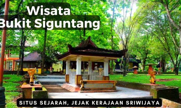 Sejarah Bukit Siguntang: Jejak Awal Dari Peradaban Sriwijaya