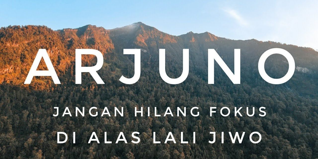 Gunung Arjuno : Pesona Misteri Gunung Tertinggi Di Jawa Timur