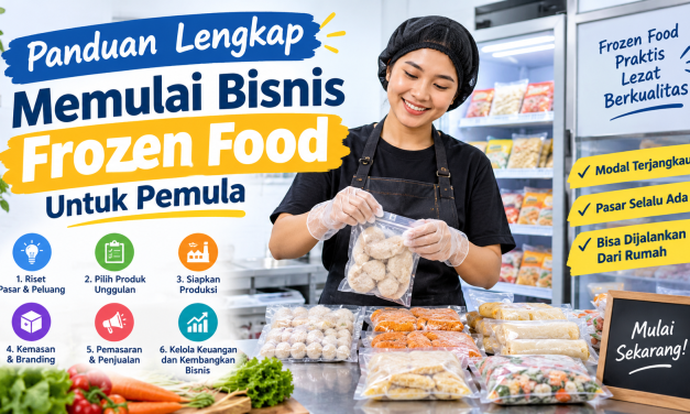 Panduan Lengkap Memulai Bisnis Frozen Food Untuk Pemula